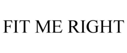 fit me right