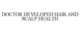 doctor developed hair and scalp health