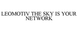 leomotiv the sky is your network