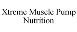 xtreme muscle pump nutrition