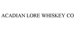 acadian lore whiskey co