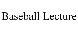 baseball lecture