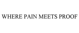 where pain meets proof