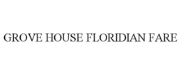 grove house floridian fare