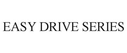 easy drive series