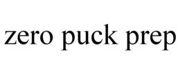 zero puck prep