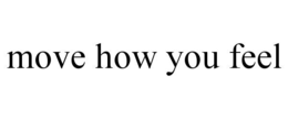 move how you feel