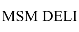 msm deli
