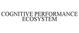 cognitive performance ecosystem