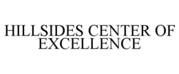 hillsides center of excellence