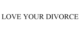 love your divorce