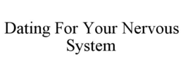 dating for your nervous system