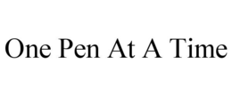 one pen at a time