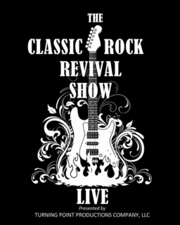 the classic rock revival show live presented by turning point productions company, llc