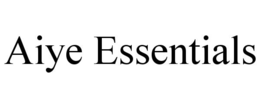 aiye essentials