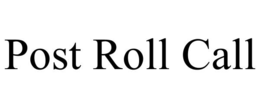 post roll call