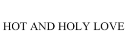 hot and holy love