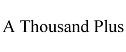 a thousand plus