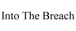 into the breach