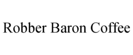 robber baron coffee
