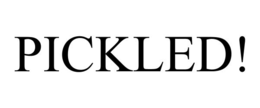 pickled!