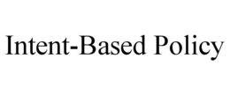 intent-based policy