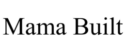 mama built