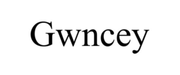 gwncey