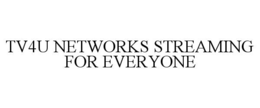 tv4u networks streaming for everyone