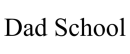 dad school