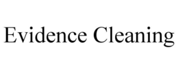 evidence cleaning