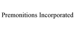 premonitions incorporated