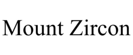 mount zircon