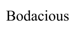 bodacious