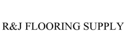 r&j flooring supply