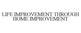 life improvement through home improvement