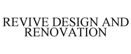 revive design and renovation