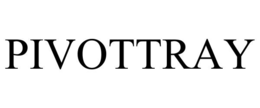pivottray
