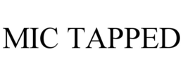 mic tapped