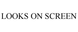 looks on screen