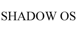 shadow os