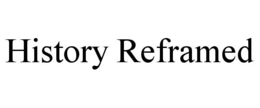 history reframed