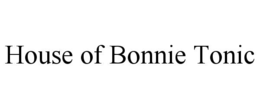 house of bonnie tonic
