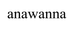 anawanna