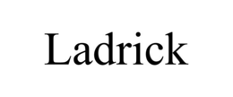 ladrick