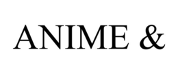 anime &