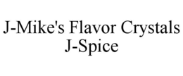 j-mike's flavor crystals j-spice