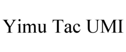 yimu tac umi
