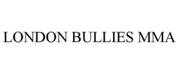 london bullies mma