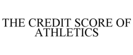 the credit score of athletics